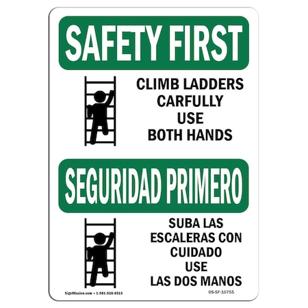 OSHA SAFETY FIRST Sign, Climb Ladders Carefully Bilingual, 24in X 18in Rigid Plastic